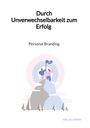 Niklas Grimm: Durch Unverwechselbarkeit zum Erfolg - Personal Branding, Buch