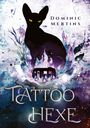 Dominic Mertins: Tattoohexe, Buch