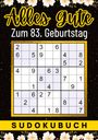 Isamrätsel Verlag: 83 Geburtstag Geschenk | Alles Gute zum 83. Geburtstag - Sudoku, Buch