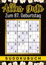 Isamrätsel Verlag: 87 Geburtstag Geschenk | Alles Gute zum 87. Geburtstag - Sudoku, Buch
