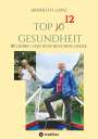 Arnold H. Lanz: Top 12 Gesundheit, Buch
