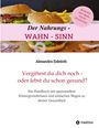 Alexandra Eideloth: Der Nahrungs-WAHN-SINN!, Buch