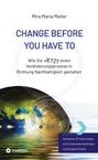 Mira Maria Meiler: Change Before You Have To, Buch