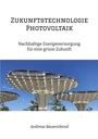 Andreas Bauernfeind: Zukunftstechnologie Photovoltaik, Buch