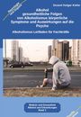 Holger Kiefer: Alkohol gesundheitliche Folgen von Alkoholismus körperliche Symptome und Auswirkungen auf die Psyche, Buch