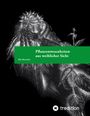 Elke Burtscher: Pflanzenwesenheiten aus weiblicher Sicht, Buch