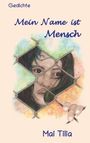 Mai Tilia: Mein Name ist Mensch, Buch