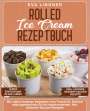 Eva Lindner: Rolled Ice Cream Rezeptbuch, Buch