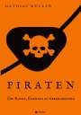 Mathias Müller: Piraten - Die Kunst, Grenzen zu überschreiten, Buch