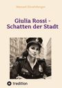 Manuel Zitzelsberger: Giulia Rossi, Buch