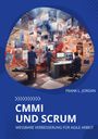 Frank L. Jordan: CMMI und Scrum, Buch