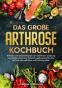 Carina Lehmann: Das große Arthrose Kochbuch, Buch