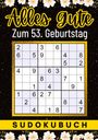 Isamrätsel Verlag: 53 Geburtstag Geschenk | Alles Gute zum 53. Geburtstag - Sudoku, Buch