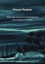 Niklas Seifert: Warum Piraterie - Wie aus einfachen Seefahrern Gesetzlose wurden, Buch