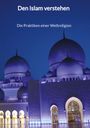 Andreas Döring: Den Islam verstehen - Die Praktiken einer Weltreligion, Buch