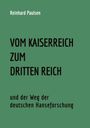 Reinhard Paulsen: VOM KAISERREICH ZUM DRITTEN REICH und der Weg der deutschen Hanseforschung, Buch