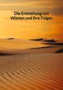 Paul Keller: Die Entstehung von Wüsten und ihre Folgen, Buch