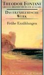 Theodor Fontane: Das erzählerische Werk 18. Frühe Erzählungen, Buch