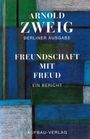 Arnold Zweig: Freundschaft mit Freud, Buch