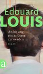 Édouard Louis: Anleitung ein anderer zu werden, Buch