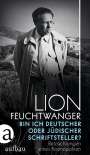 Lion Feuchtwanger: Bin ich deutscher oder jüdischer Schriftsteller?, Buch