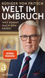 Rüdiger von Fritsch: Welt im Umbruch - was kommt nach dem Krieg?, Buch