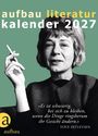 „aufbau literatur kalender 2027“, Zitat von Tove Ditlevsen über Veränderung. Frau mit Zigarette, Aufbau-Logo unten links.
