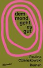 Paulina Czienskowski: Dem Mond geht es gut, Buch