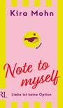 Kira Mohn: Note to myself: Liebe ist keine Option, Buch