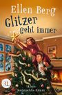 Titel: "Ellen Berg Glitzer geht immer". Untertitel: "(K)ein Weihnachts-Roman". Frau schmückt Baum mit Stern.