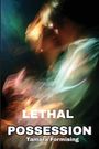 Text: "LETHAL POSSESSION Tamara Formising" in großer Schrift. Verschwommene, bunte Lichtstreifen im Hintergrund.