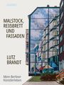 Lutz Brandt: Malstock, Reißbrett und Fassaden, Buch