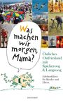 Alice Düwel: "Was machen wir morgen, Mama?" Östliches Ostfriesland mit Spiekeroog & Langeoog, Buch
