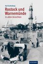 : Rostock und Warnemünde in alten Ansichten, Buch