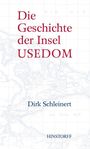 "Die Geschichte der Insel Usedom" von Dirk Schleinert. Hintergrund mit historischer Landkarte. "Hinstorff" unten.