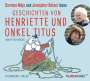 Peter Hacks: Geschichten von Henriette und Onkel Titus, CD