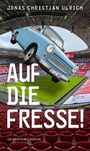 Jonas Christian Ulrich: Auf die Fresse!, Buch