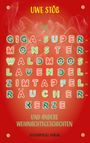 Uwe Stöß: Die Giga-Super-Monster-Waldmoos-Lavendel-Zimtapfel-Räucherkerze, Buch