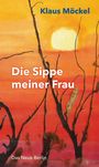 Oben steht "Klaus Möckel", in der Mitte "Die Sippe meiner Frau", unten "Das Neue Berlin". Sonnenuntergang mit Zweigen.