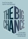 Buchtitel: "THE BIG CHANCE". Autoren: Prof. Dr. Jens Hirt, Quirin Graf Adelmann. Thema: "Economic Freedom for Everybody".