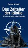 Ramon Schack: Das Zeitalter der Idiotie, Buch