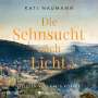 Kati Naumann: Die Sehnsucht nach Licht (ungekürzt), MP3