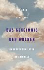 Vincenzo Levizzani: Das Geheimnis der Wolken. Handbuch zum Lesen des Himmels, Buch