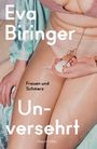 Eva Biringer: Unversehrt. Frauen und Schmerz, Buch