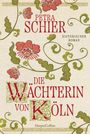 Petra Schier: Die Wächterin von Köln, Buch