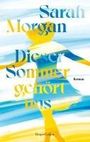 Sarah Morgan: Dieser Sommer gehört uns, Buch