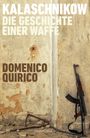 Domenico Quirico: Kalaschnikow. Die Geschichte einer Waffe, Buch