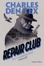 Charles Den Tex: Repair Club - Der Countdown läuft, Buch