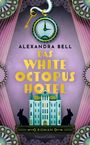Alexandra Bell: Das White Octopus Hotel, Buch
