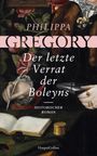 Philippa Gregory: Der letzte Verrat der Boleyns, Buch